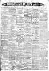 Leicester Daily Post Saturday 13 March 1909 Page 1