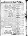 Leicester Daily Post Monday 01 June 1914 Page 1