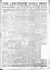 Leicester Daily Post Wednesday 13 March 1918 Page 1