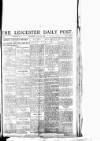 Leicester Daily Post Saturday 01 June 1918 Page 1