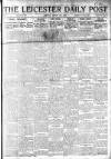 Leicester Daily Post Friday 14 March 1919 Page 1