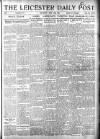Leicester Daily Post Saturday 28 June 1919 Page 1