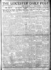 Leicester Daily Post Friday 04 July 1919 Page 1