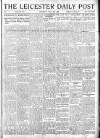 Leicester Daily Post Saturday 12 July 1919 Page 1
