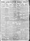 Leicester Daily Post Tuesday 05 August 1919 Page 1