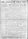 Leicester Daily Post Friday 08 August 1919 Page 1