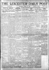 Leicester Daily Post Saturday 09 August 1919 Page 1
