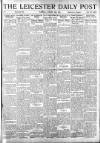 Leicester Daily Post Tuesday 12 August 1919 Page 1