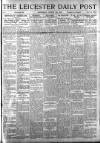 Leicester Daily Post Wednesday 13 August 1919 Page 1