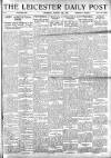 Leicester Daily Post Thursday 14 August 1919 Page 1