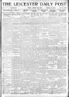 Leicester Daily Post Friday 22 August 1919 Page 1