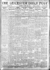 Leicester Daily Post Saturday 23 August 1919 Page 1
