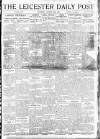 Leicester Daily Post Saturday 30 August 1919 Page 1