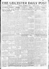Leicester Daily Post Saturday 06 September 1919 Page 1