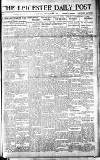 Leicester Daily Post Monday 07 February 1921 Page 1