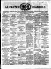 Leicester Guardian Saturday 24 October 1857 Page 1