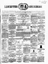 Leicester Guardian Saturday 12 May 1860 Page 1