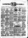 Leicester Guardian Saturday 18 August 1860 Page 1
