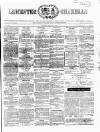 Leicester Guardian Saturday 25 August 1860 Page 1