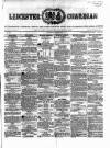 Leicester Guardian Saturday 07 June 1862 Page 1