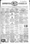 Leicester Guardian Saturday 09 June 1866 Page 1