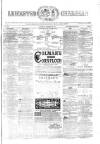 Leicester Guardian Wednesday 28 December 1870 Page 1