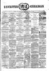 Leicester Guardian Wednesday 25 August 1875 Page 1