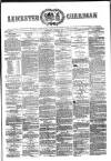 Leicester Guardian Wednesday 01 December 1875 Page 1