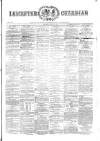 Leicester Guardian Wednesday 11 October 1876 Page 1