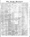 Crewe Guardian Saturday 27 May 1871 Page 1