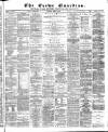 Crewe Guardian Saturday 30 March 1872 Page 1