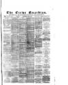 Crewe Guardian Wednesday 12 June 1878 Page 1