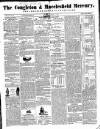 Congleton & Macclesfield Mercury, and Cheshire General Advertiser Saturday 09 October 1858 Page 1