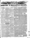 Congleton & Macclesfield Mercury, and Cheshire General Advertiser Saturday 21 May 1859 Page 1