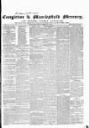 Congleton & Macclesfield Mercury, and Cheshire General Advertiser Saturday 04 February 1860 Page 1