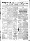 Congleton & Macclesfield Mercury, and Cheshire General Advertiser Saturday 11 April 1868 Page 1