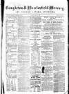 Congleton & Macclesfield Mercury, and Cheshire General Advertiser Saturday 02 May 1868 Page 1