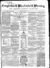 Congleton & Macclesfield Mercury, and Cheshire General Advertiser Saturday 22 August 1868 Page 1