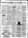 Congleton & Macclesfield Mercury, and Cheshire General Advertiser Saturday 02 March 1872 Page 1