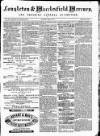 Congleton & Macclesfield Mercury, and Cheshire General Advertiser Saturday 06 April 1872 Page 1