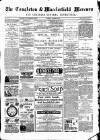 Congleton & Macclesfield Mercury, and Cheshire General Advertiser Saturday 20 November 1886 Page 1