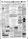 Congleton & Macclesfield Mercury, and Cheshire General Advertiser Saturday 08 September 1888 Page 1