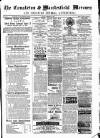 Congleton & Macclesfield Mercury, and Cheshire General Advertiser Saturday 15 February 1890 Page 1
