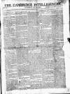 Cambridge Intelligencer Saturday 19 May 1798 Page 1