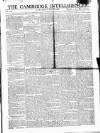 Cambridge Intelligencer Saturday 26 May 1798 Page 1