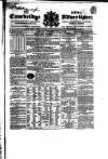 Cambridge General Advertiser Wednesday 10 July 1839 Page 1