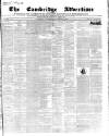 Cambridge General Advertiser Wednesday 29 November 1843 Page 1