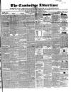 Cambridge General Advertiser Wednesday 28 February 1844 Page 1