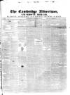 Cambridge General Advertiser Wednesday 18 November 1846 Page 1