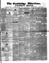 Cambridge General Advertiser Wednesday 17 February 1847 Page 1